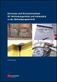 Korrosion und Korrosionsschutz für Verbindungsmittel und Anbauteile in der Befestigungstechnik Korrosion und Korrosionsschutz für Verbindungsmittel und Anbauteile in der Befestigungstechnik
