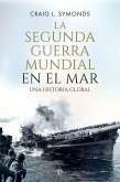 La Segunda Guerra Mundial en el mar La Segunda Guerra Mundial en el mar