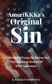 AmeriKKKa's Original Sin AmeriKKKa's Original Sin