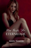 Um Gosto de Eternidade