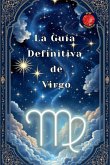 La Guía Definitiva de Virgo La Guía Definitiva de Virgo