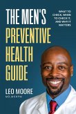 The Men's Preventive Health Guide The Men's Preventive Health Guide