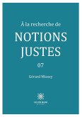 À la recherche de notions justes