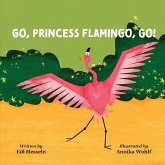 Go, Princess Flamingo, Go! Go, Princess Flamingo, Go!
