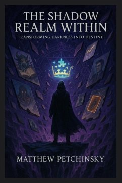 The Shadow Realm Within - Petchinsky, Matthew