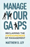 Manage Your Gaps Manage Your Gaps
