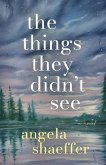 The Things They Didn't See The Things They Didn't See