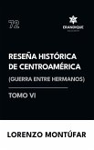 Reseña Histórica de Centroamérica Reseña Histórica de Centroamérica