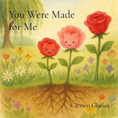 You Were Made for Me - Glaeser, Carmen