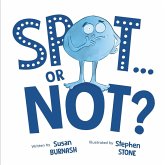 Spot or Not? Spot or Not?