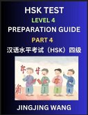 HSK Test Level 4 Preparation Guide (Part 4)- A Beginner's Course Study Material to Self-learn Mandarin Chinese Characters, Words, Example Sentences, Vocabulary, Essays and Stories to Pass Hanyu Shuiping Kaoshi, Easy Lessons, Books for HSK All Levels HSK Test Level 4 Preparation Guide (Part 4)- A Beginner's Course Study Material to Self-learn Mandarin Chinese Characters, Words, Example Sentences, Vocabulary, Essays and Stories to Pass Hanyu Shuiping Kaoshi, Easy Lessons, Books for HSK All Levels