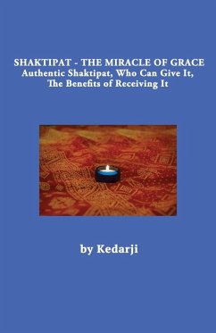 Shaktipat - The Miracle of Grace - Kedarji, Sadguru
