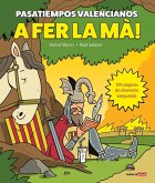 A fer la mà! Pasatiempos valencianos A fer la mà! Pasatiempos valencianos