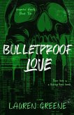Bulletproof Love Bulletproof Love
