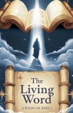 The Living Word The Living Word
