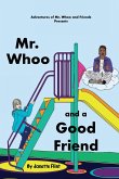 Mr. Whoo and a Good Friend Mr. Whoo and a Good Friend