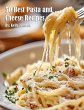 50 Best Pasta and Cheese Recipes - Bild 1