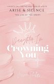 Daughter, I'm Crowning You Daughter, I'm Crowning You