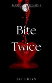 Bite Twice (Blood-Rights, #2) (eBook, ePUB)