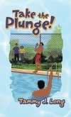 Take the Plunge! Take the Plunge!