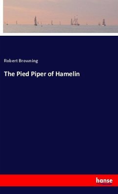 The Pied Piper of Hamelin The Pied Piper of Hamelin