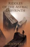 Riddles of the Astral Labyrinth Riddles of the Astral Labyrinth