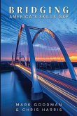 Bridging America's Skills Gap Bridging America's Skills Gap