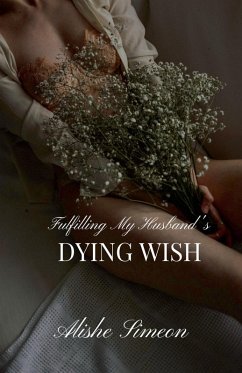 Fulfilling My Husband's Dying Wish - Simeon, Alishe
