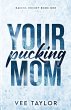 Your Pucking Mom - Bild 1