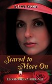 Scared to Move On