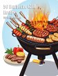 50 Barbecue Grill Recipes - Bild 1
