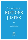 À la recherche de notions justes