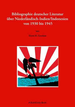 Cover Bibliographie deutscher Literatur über Niederländisch-Indien/Indonesien von 1930 bis 1945