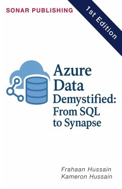 Azure Data Demystified - Hussain, Kameron; Hussain, Frahaan