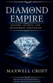 Diamond Empire History, Secrets, and Investment Strategies Diamond Empire History, Secrets, and Investment Strategies
