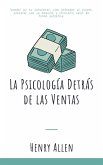 La Psicología Detrás de las Ventas La Psicología Detrás de las Ventas