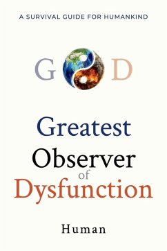 Greatest Observer of Dysfunction - Human
