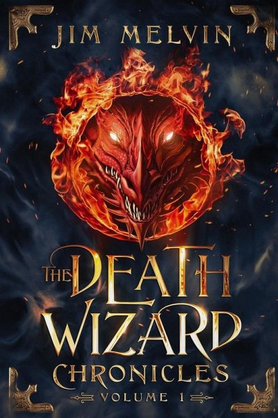 The Death Wizard Chronicles The Death Wizard Chronicles