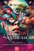 A Tale of Love and Ayahuasca A Tale of Love and Ayahuasca