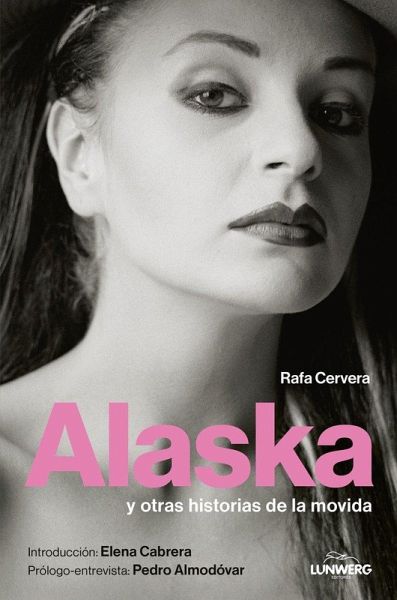 Alaska y otras historias de la movida Alaska y otras historias de la movida