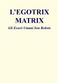 L'EGOTRIX MATRIX