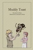 Muddy Toast