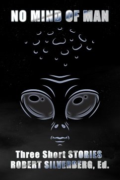 No Mind of Man (eBook, ePUB) - Silverberg, Robert