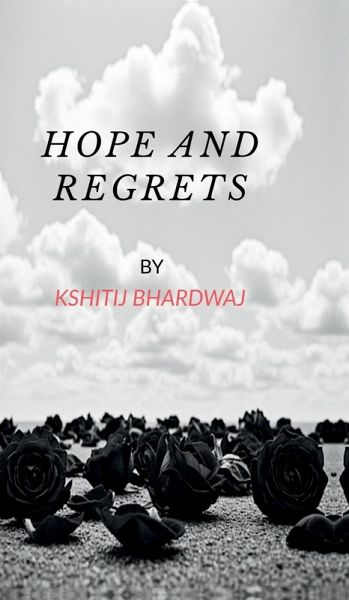Hope and Regrets Hope and Regrets