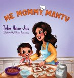 Me, Mommy, Mantu