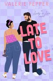 Late to Love Late to Love
