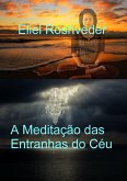 A Meditação das Entranhas do Céu (Cabala e Meditação, #25) (eBook, ePUB)