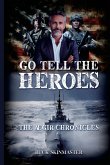 Go Tell the Heroes Go Tell the Heroes