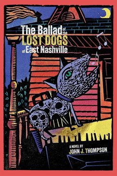 Cover The Ballad of The Lost Dogs of East Nashville