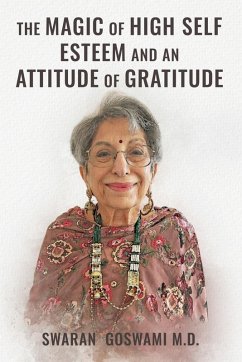 THE MAGIC OF HIGH SELF ESTEEM AND AN ATTITUDE OF GRATITUDE - Goswami M. D., Swaran